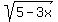 sqrt%285-3x%29