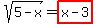 sqrt%285-x%29=highlight%28x-3%29