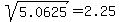 sqrt%285.0625%29=2.25
