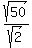 sqrt%2850%29%2Fsqrt%282%29