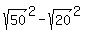 sqrt%2850%29%5E2+-+sqrt%2820%29%5E2