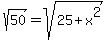 sqrt%2850%29+=+sqrt%2825+%2B+x%5E2%29