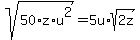 sqrt%2850%2Az%2Au%5E2%29=5u%2Asqrt%282z%29