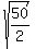 sqrt%2850%2F2%29