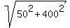 sqrt%2850%5E2%2B400%5E2%29