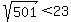 sqrt%28501%29%3C23