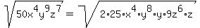 sqrt%2850x%5E4y%5E9z%5E7%29+=+sqrt%282%2A25%2Ax%5E4%2Ay%5E8%2Ay%2A9z%5E6%2Az%29