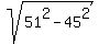 sqrt%2851%5E2+-+45%5E2%29