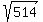 sqrt%28514%29