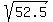 sqrt%2852.5%29