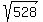 sqrt%28528%29