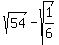 sqrt%2854%29-sqrt%281%2F6%29