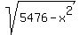 sqrt%285476-x%5E2%29