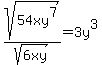 sqrt%2854xy%5E7%29%2Fsqrt%286xy%29=3y%5E3