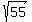 sqrt%2855%29