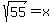 sqrt%2855%29=x