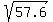 sqrt%2857.6%29