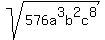 sqrt%28576a%5E3b%5E2c%5E8%29