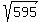 sqrt%28595%29