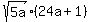 sqrt%285a%29%2824a%2B1%29