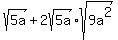 \"sqrt%285a%29%2B+2sqrt%285a%29%2Asqrt%289a%5E2%29%29\"