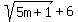 sqrt%285m%2B1%29+%2B+6