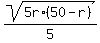 sqrt%285r%2A%2850-r%29%29%2F5