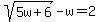 sqrt%285w%2B6%29-w=2