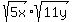 sqrt%285x%29%2Asqrt%2811y%29