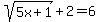 sqrt%285x%2B1%29%2B2=6+