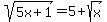 sqrt%285x%2B1%29=5%2Bsqrt%28x%29