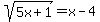 sqrt%285x%2B1%29=x-4