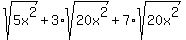 sqrt%285x%5E2%29%2B3%2Asqrt%2820x%5E2%29%2B7%2Asqrt%2820x%5E2%29