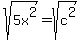 sqrt%285x%5E2%29+=+sqrt%28c%5E2%29