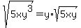 sqrt%285xy%5E3%29=y%2Asqrt%285xy%29