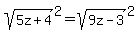 sqrt%285z%2B4%29%5E2=sqrt%289z-3%29%5E2