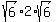 sqrt%286%29%2A2%2Asqrt%286%29