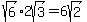 sqrt%286%29%2A2sqrt%283%29=6sqrt%282%29