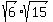 sqrt%286%29%2Asqrt%2815%29