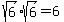 sqrt%286%29%2Asqrt%286%29=6