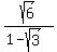 sqrt%286%29%2F%281-sqrt%283%29%29