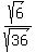 sqrt%286%29%2Fsqrt%2836%29