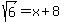 sqrt%286%29=x%2B8
