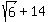 sqrt%286%29+%2B+14