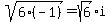 sqrt%286%2A%28-1%29%29=+sqrt%286%29%2Ai