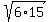 sqrt%286%2A15%29