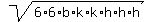 sqrt%286%2A6%2Ab%2Ak%2Ak%2Ah%2Ah%2Ah%29