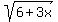 sqrt%286%2B3x%29