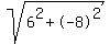 sqrt%286%5E2%2B-8%5E2%29