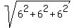 sqrt%286%5E2%2B6%5E2%2B6%5E2%29